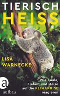 Lisa Warnecke: Tierisch heiß 