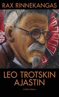 Rax Rinnekangas: Leo Trotskin Ajastin 