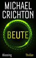 Michael Crichton: Beute ★★★★