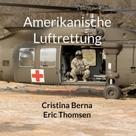 Cristina Berna: Amerikanische Luftrettung 