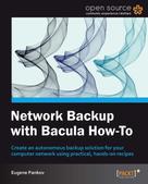 Eugene Pankov: Network Backup with Bacula How-To 