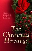 Mary Elizabeth Braddon: The Christmas Hirelings 