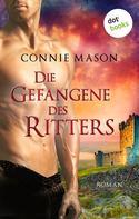 Connie Mason: Die Gefangene des Ritters ★★★★