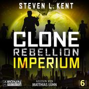 Imperium - Clone Rebellion, Band 6 (ungekürzt)