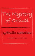 Émile Gaboriau: The Mystery of Orcival 