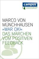 Marco von Münchhausen: »War ok!« ★★★