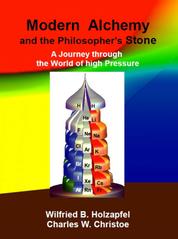 Modern Alchemy and the Philosopher's Stone - A Journey through the World of high Pressure
