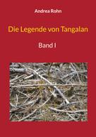 Andrea Rohn: Die Legende von Tangalan 