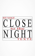 Pit Vogt: Close to the Night 