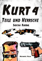 Sascha Raubal: Kurt 4 