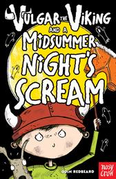 Vulgar the Viking and a Midsummer Night's Scream