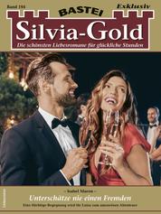 Silvia-Gold 194 - Unterschätze nie einen Fremden