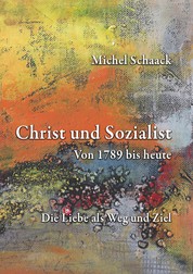 Christ und Sozialist - Von 1789 bis heute