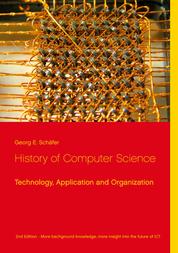 History of Computer Science - Technology, Application and Organization