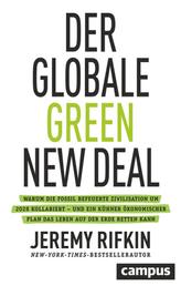 Der globale Green New Deal - Warum die fossil befeuerte Zivilisation um 2028 kollabiert – und ein kühner ökonomischer Plan das Leben auf der Erde retten kann