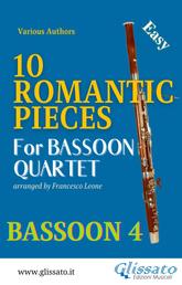 Bassoon 4 part : 10 Romantic Pieces for Bassoon Quartet - easy for beginners / intermediate