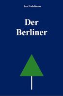 Jan Nadelbaum: Der Berliner 