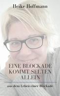 Heike Hoffmann: Eine Blockade kommt selten allein 