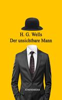 H. G. Wells: Der unsichtbare Mann ★
