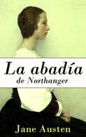 Jane Austen: La abadía de Northanger 