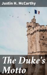 The Duke's Motto - A Melodrama