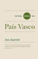 Jon Juaristi Linacero: Historia mínima del País Vasco ★★★