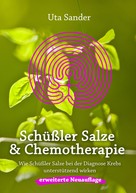 Uta Sander: Schüßler Salze und Chemotherapie ★★★