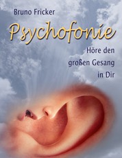 Psychofonie - Höre den grossen Gesang in Dir