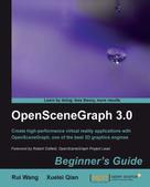 Rui Wang: OpenSceneGraph 3.0: Beginner's Guide 