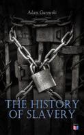 Adam Gurowski: The History of Slavery 