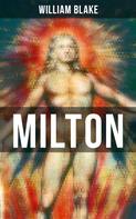 William Blake: MILTON 
