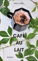 Anna Dubiel: Café au lait ★★★★★