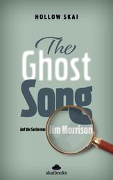 The Ghost Song - Auf der Suche nach Jim Morrison