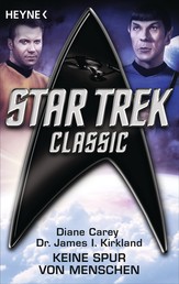 Star Trek - Classic: Keine Spur von Menschen - Roman