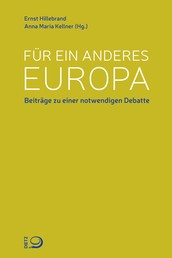 Für ein anderes Europa - Beiträge zu einer notwendigen Debatte