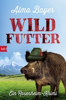 Alma Bayer: Wildfutter ★★★★