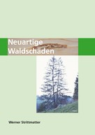Werner Strittmatter: Neuartige Waldschäden 