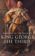 Horace Walpole: Memoirs of the Reign of King George the Third (Vol. 1-4) 