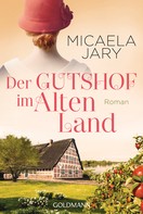 Micaela Jary: Der Gutshof im Alten Land ★★★★