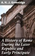 A. H. J. Greenidge: A History of Rome During the Later Republic and Early Principate 