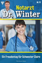 Ein Freudentag für Schwester Claire - Notarzt Dr. Winter 72 – Arztroman