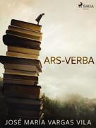 José María Vargas Vilas: Ars-verba 