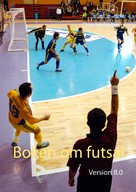 Ove Holmberg: Boken om futsal 