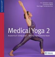 Medical Yoga 2 - Anatomisch richtig üben