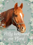Thea Oljelund: Polly bekommt ein Pferd ★★★★