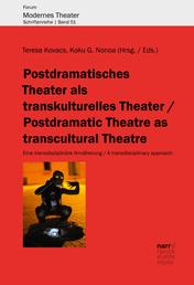Postdramatisches Theater als transkulturelles Theater - Eine transdisziplinäre Annäherung