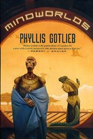 Phyllis Gotlieb: Mindworlds 