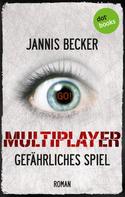 Jannis Becker: MULTIPLAYER - Gefährliches Spiel ★★★★