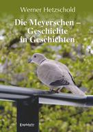 Werner Hetzschold: Die Meyerschen – Geschichte in Geschichten 