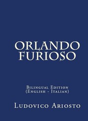 Orlando Furioso - Bilingual Edition (English – Italian)